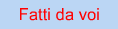 Fatti da voi