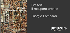 Brescia: il recupero urbano