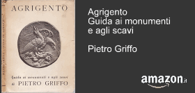 Pietro Griffo: Agrigento Guida ai monumenti e agli scavi