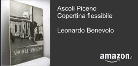 Leonardo Benevolo: Ascoli Piceno 