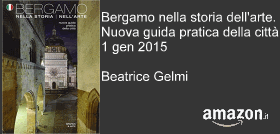 Beatrice Gelmi: Bergamo nella storia dell'arte