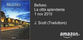 Belluno. La città splendente