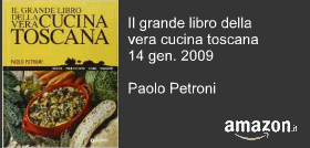 Il grande libro della vera cucina toscana