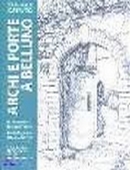 archi e porte a Belluno