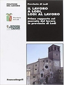 Il lavoro a Lodi, Lodi al lavoro